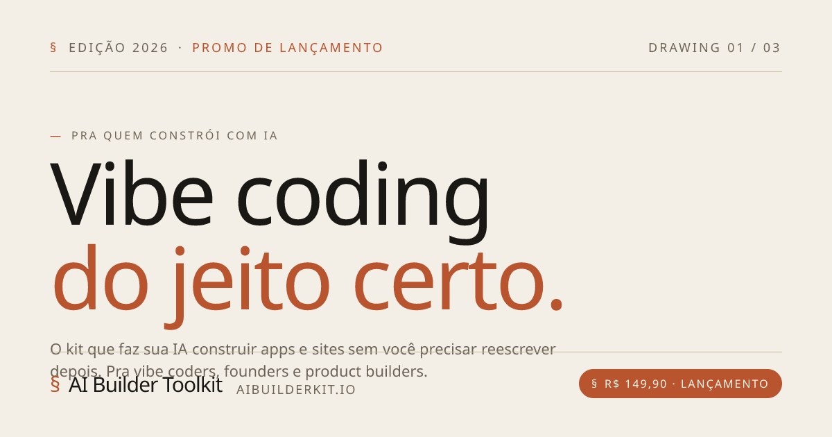 AI Builder Toolkit — starter kit para vibe coding com qualidade de estúdio
